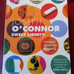 Joseph O' Connor / Sweet Liberty / Travels in Irish America/ 1997