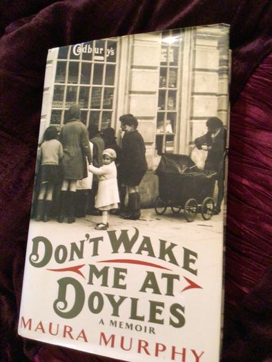 Dont Wake me at Doyles. A Memoir Book by Maura Murphy