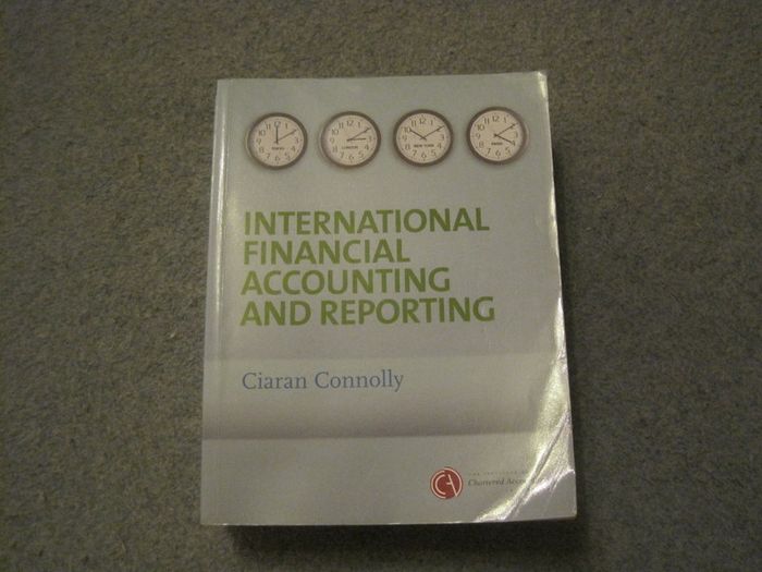 International Financial Accounting and Reporting by Ciaran Connolly
