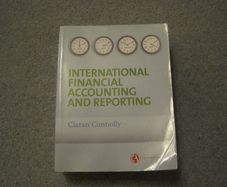 International Financial Accounting and Reporting by Ciaran Connolly