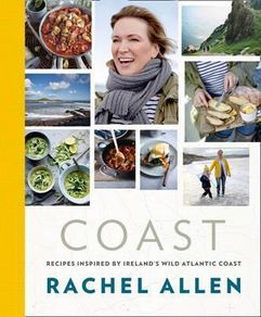 Coast by Rachel Allen - Recipes inspired by Ireland's Wild Atlantic Coast - Hardback
