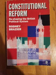 Constitutional Reform. Re-shaping Thhe British Political System   By Rodney Brazier. Paperback In Good Condition.