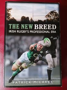 The New Breed/ Irish Rugby's Professional Era/ Mercier Sports/ 2015