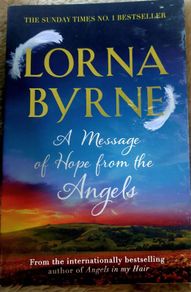 A message of hope from the Angels.  Lorna Byrne