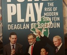 Power Play: The Rise Of Modern Sinn Fein by Deaglan De Breadun
