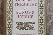 The Golden Treasury Of Songs &amp; Lyrics. Selected And Arranged  By Francis T. Palgrave. First Edition Hardback With Dustjacket In Good Condition.  See Photos For Same.