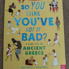 so you think you've got it bad? A kid's life in Ancient Greece