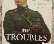 The Troubles: Michael Collins And The Volunteers In The Struggle For Irish Freedom 1912-1922 by Ulick O'Connor