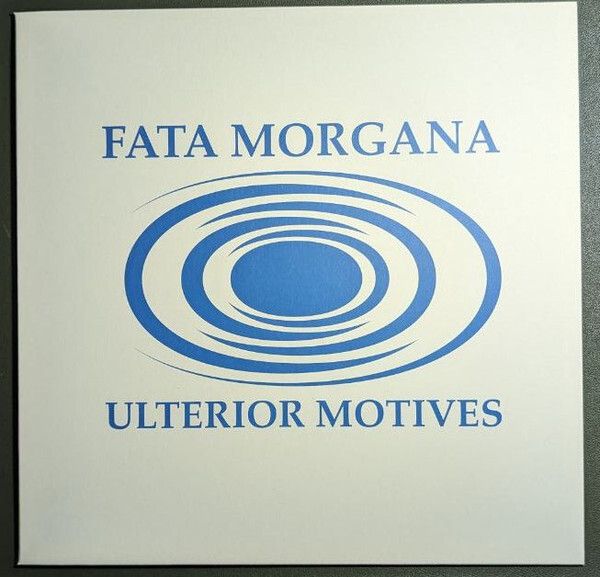Fata Morgana - Ulterior Motives