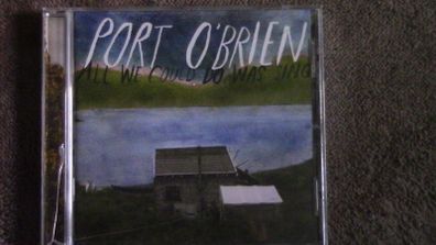 Port O'Brien - All We Could Do Was Sing CD