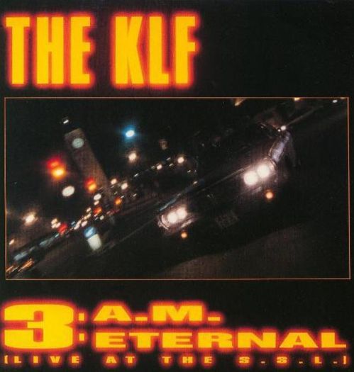 The KLF - 3 A.M. Eternal (Live At The S.S.L.)