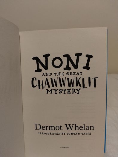 Noni And The Great Chawwwklit Mystery By Dermot Whelan Hardback Book