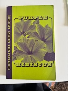 Purple Hibiscus by Chimamanda Ngozi Adichie