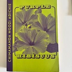Purple Hibiscus by Chimamanda Ngozi Adichie