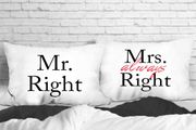 His and Hers Matching Pillowcases - Mr Right and Mrs Always Right Pillow Covers