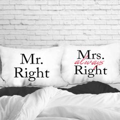 His and Hers Matching Pillowcases - Mr Right and Mrs Always Right Pillow Covers