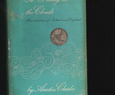 Austin Clarke. A Penny In The Clouds. More Memories of Ireland and England.