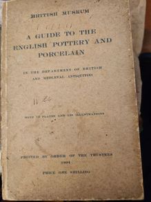 British Meseum Guide To The English  Pottery And Porcelain. 1904 Hardback In Good Condition.