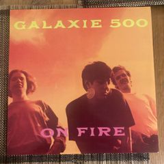 Galaxie 500 - On Fire
