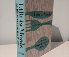 Life Is Meals by James Salter & Ray Salter