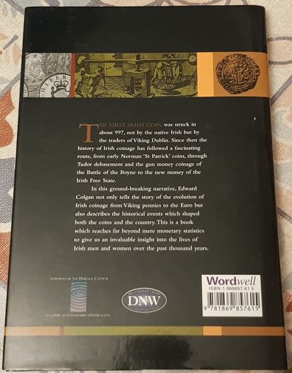 For Want Of Good Money: The Story Of Ireland's Coinage by Edward Colgan