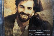 The Greatest Hits of Kenny Loggins: Yesterday, Today, Tomorrow CD