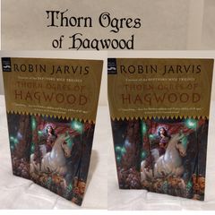The Thorn Ogres of Hagwood by Robin Jarvis