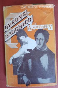 Byrons Daughter / A Biography/ Catherine Turney/ 1975