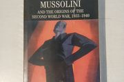 Mussolini and the Origins of the Second World War, 1933  - 1940 by Robert Mallett
