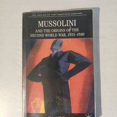 Mussolini and the Origins of the Second World War, 1933  - 1940 by Robert Mallett