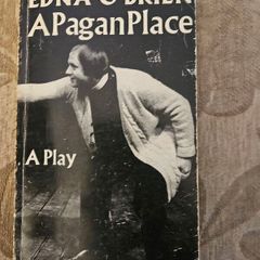 Edna O'brien. A Pagan Place. A Play. First Edition Paperback In Good Condition.  See Photos For Same.