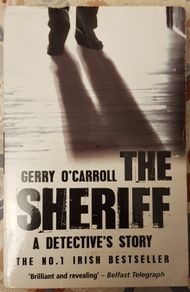 The Sheriff: A Detective's Story by Gerry O'Carroll