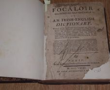 Focaloir Gaoidhilge-Sax-Bhearla or An Irish? English Dictionary: Whereof the Irish part hath been compiled not only from various Irish vocabularies, particularly that of Mr Edward Lhuyd; but also from a great variety of the best Irish manuscripts now exta