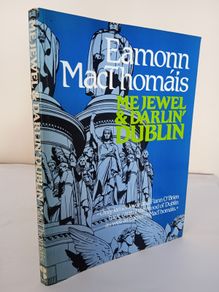 Me Jewel and Darlin' Dublin by Eamonn MacThomais. Illustrated by Michael O'Brien (HQ859)