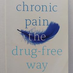 Chronic Pain - The Durg- Free Way