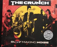The Crunch - Busy Making Noise CD