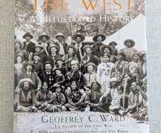 The West: An Illustrated History - Geoffrey C. Ward - Large Hardback