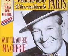 Free Postage! Maurice Chevalier's Paris. Wait 'Til You See Ma Cherie. CD.