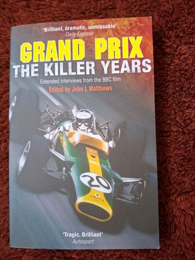 Grand Prix The Killer Years by John L Matthews