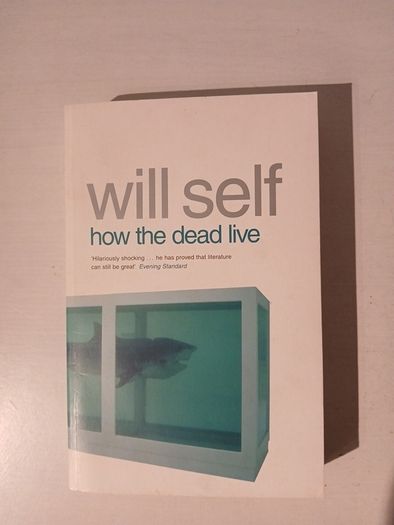 How The Dead Live by Will Self