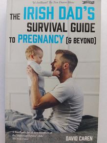 The Irish Dad's Survival Guide to Pregnancy [& beyond]