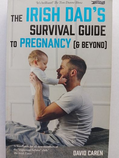 The Irish Dad's Survival Guide to Pregnancy [& beyond]