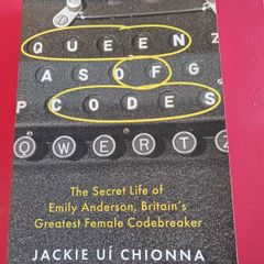 Queen of Code/The Secret Life of Emily Anderson, Britain's Greatest Code Breaker/Jackie Ui Chionna/2023