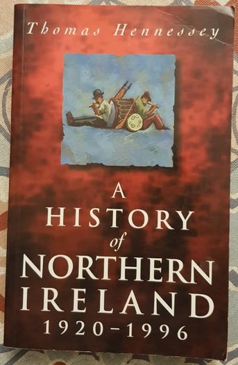 A History Of Northern Ireland 1920-1996 by Thomas Hennessy