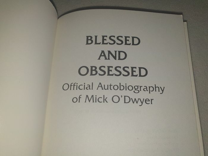 Blessed & Obsessed  Mick o Dwyer Autobiography