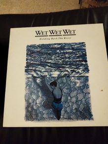 Wet Wet Wet Holding back the river lp