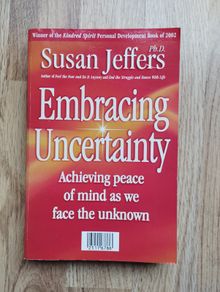 Embracing Uncertainty by Susan Jeffers Ph.D.