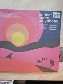 Petter 12" - Some Polyphony