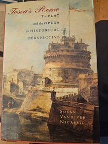 Tosca's Rome. The Play And The Opera In Historical Perspective. By Susan Vandiver Nicassio. Hardback With Dustjacket In Good Condition.  See Photos For Same.