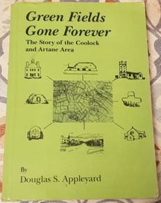 Green Fields Gone Forever: The Story Of The Coolock And Artane Area by Douglas S. Appleyard